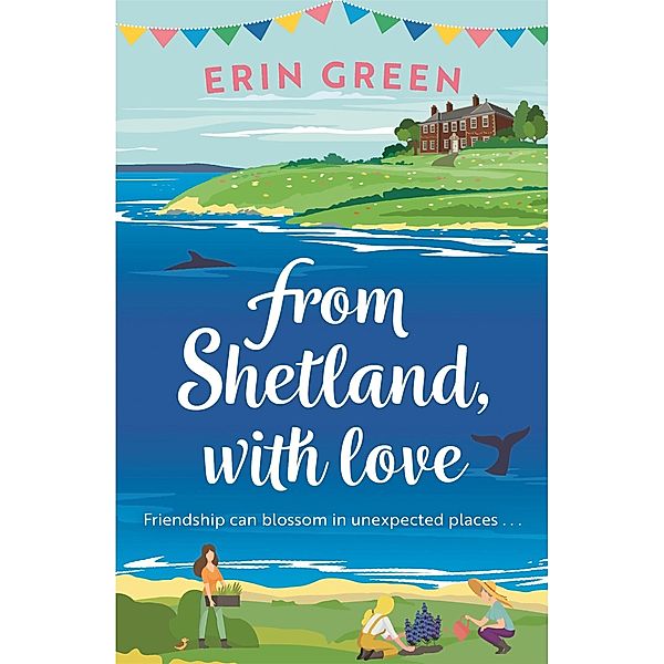 From Shetland, With Love / From Shetland, With Love Bd.1, Erin Green