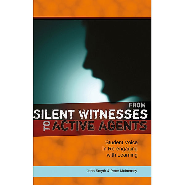 From Silent Witnesses to Active Agents, John Smyth, Peter McInerney