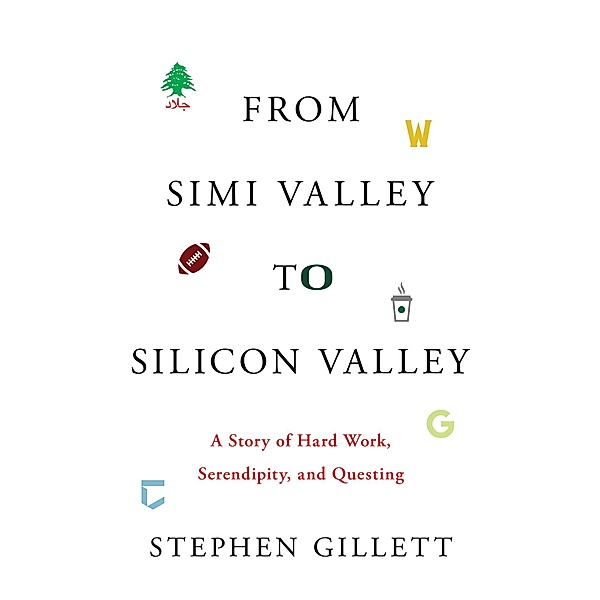 From Simi Valley to Silicon Valley, Stephen Gillett