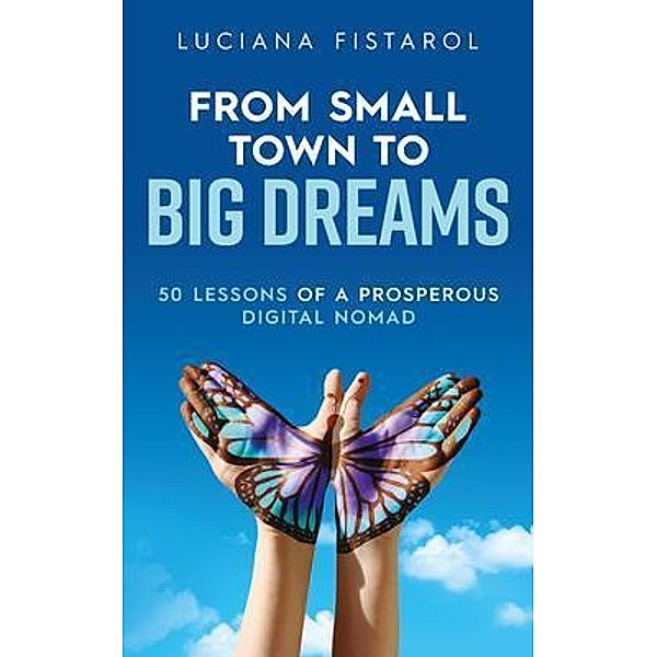 From Small Town to Big Dreams, Luciana Fistarol