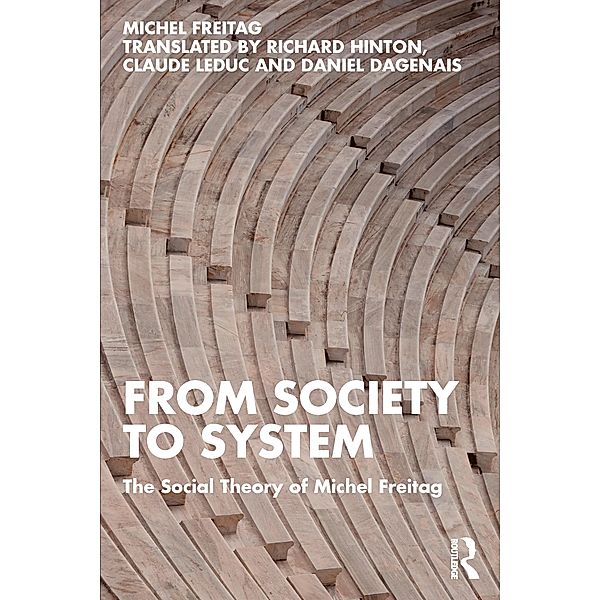 From Society to System, Michel Freitag