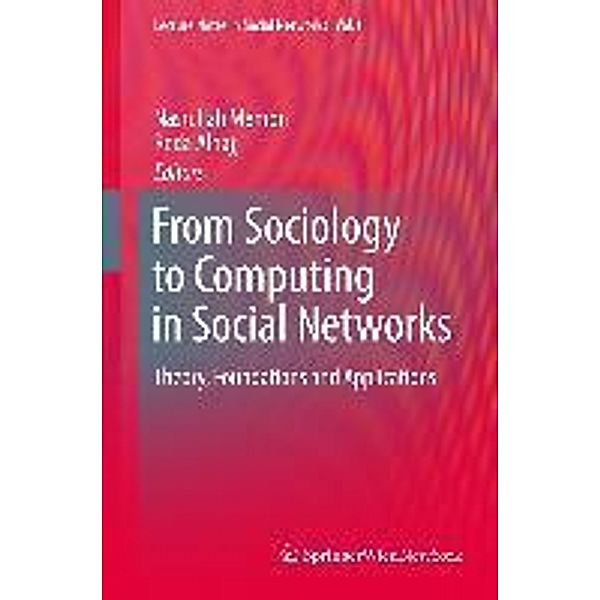 From Sociology to Computing in Social Networks / Lecture Notes in Social Networks, Nasrullah Memon, Reda Alhajj