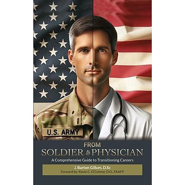 From Soldier to Physician, J. Barton Gillum, Kevin C. O'Connor