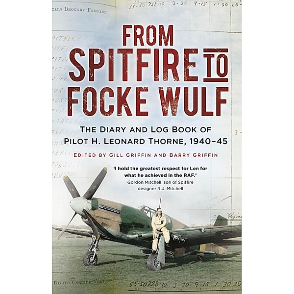 From Spitfire to Focke Wulf, H. Leonard Thorne