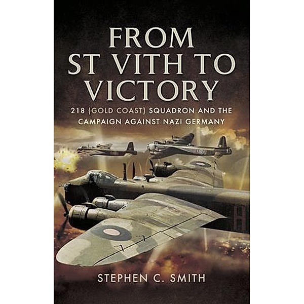 From St Vith to Victory, Stephen C Smith