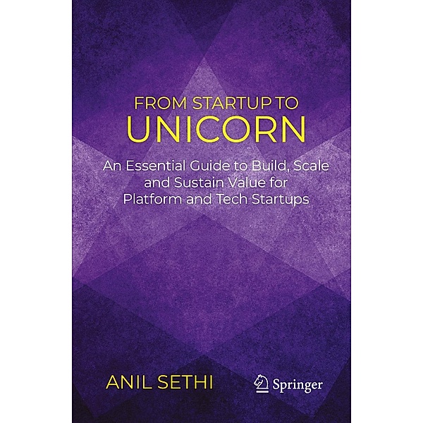 From Startup to Unicorn, Anil Sethi