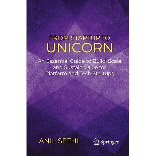 From Startup to Unicorn, Anil Sethi