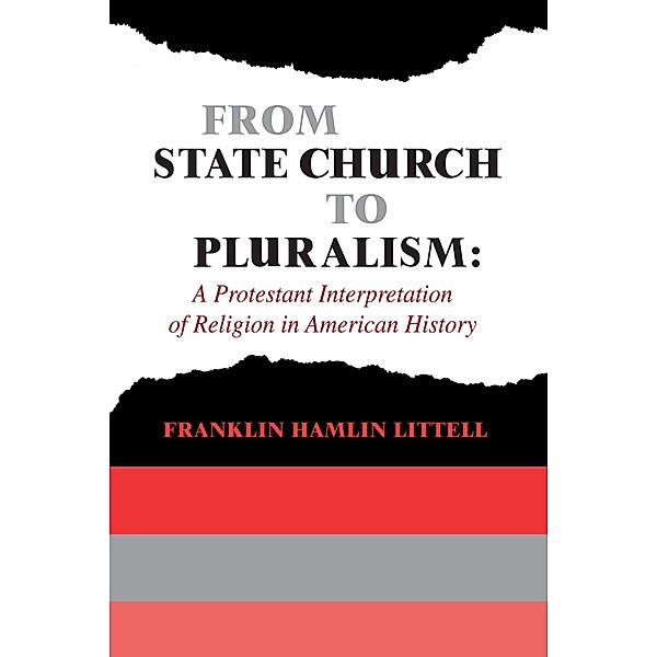 From State Church to Pluralism, Franklin Littell