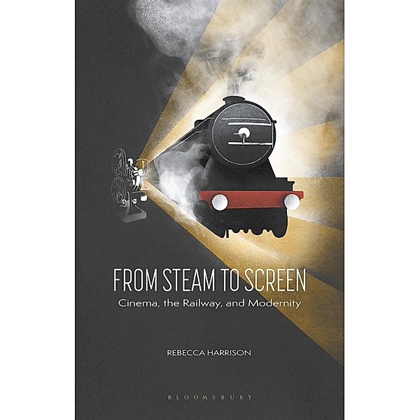 From Steam to Screen / Cinema and Society, Rebecca Harrison