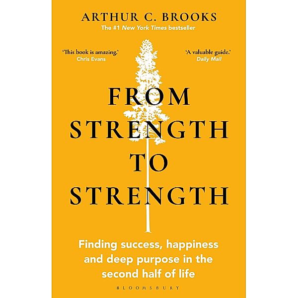 From Strength to Strength, Arthur C. Brooks