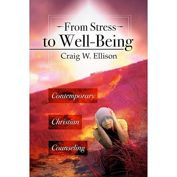 From Stress to Well-Being, Craig Ellison