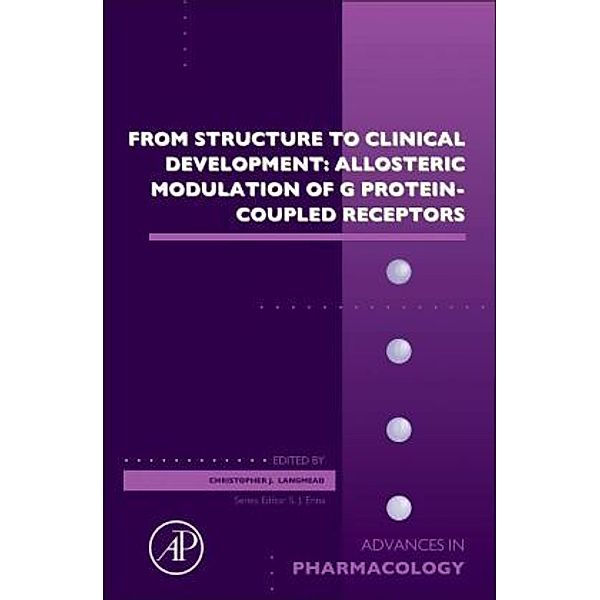 From Structure to Clinical Development: Allosteric Modulation of G Protein-Coupled Receptors