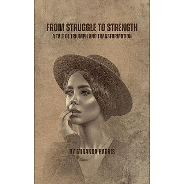 From Struggle to Strength, Miranda Harris