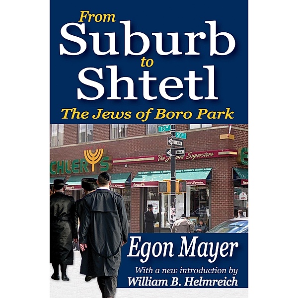 From Suburb to Shtetl, Egon Mayer, William B. Helmreich