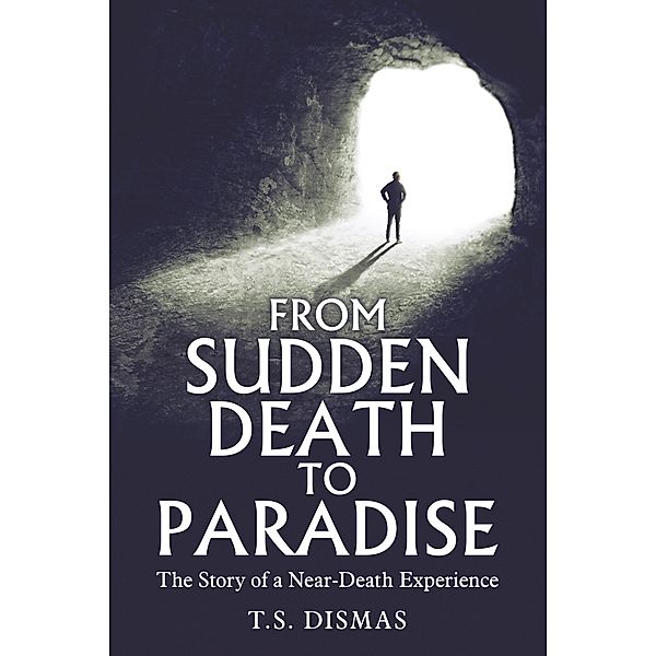 From Sudden Death to Paradise, T. S. Dismas