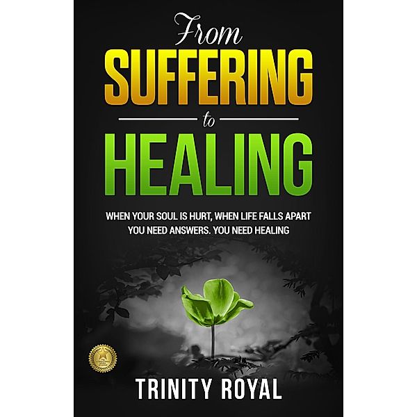 From Suffering to Healing (Metamorphosis) / Metamorphosis, Trinity Royal