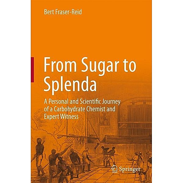From Sugar to Splenda, Bert Fraser-Reid