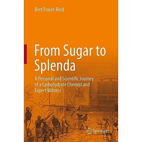 From Sugar to Splenda, Bert Fraser-Reid