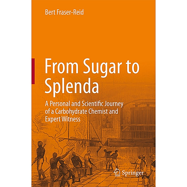 From Sugar to Splenda, Bert Fraser-Reid