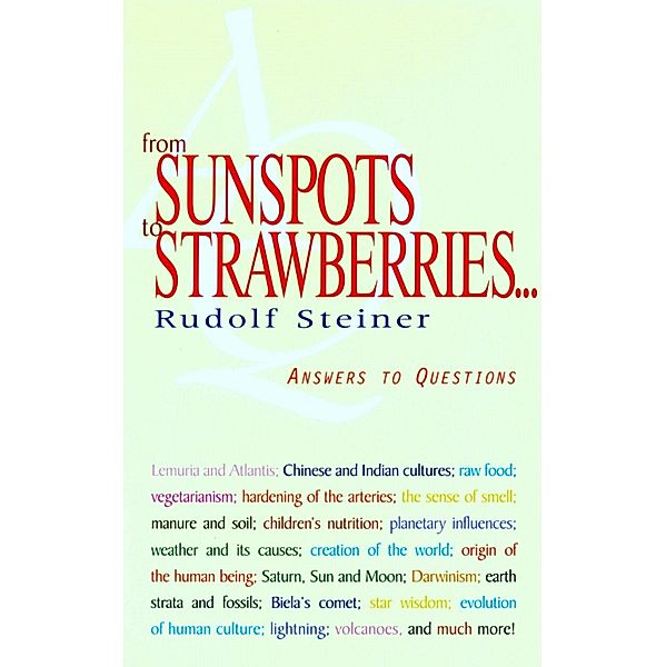 From Sunspots to Strawberries, Rudolf Steiner