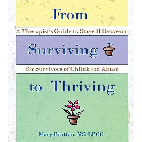 From Surviving to Thriving, Mary Bratton