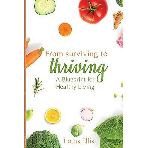 From Surviving to Thriving, Lotus Ellis