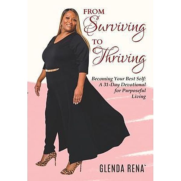 From Surviving to Thriving, Glenda Rena'