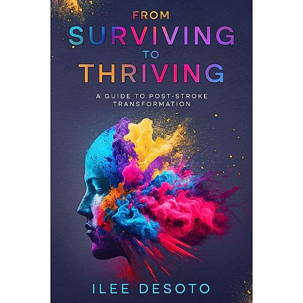 From Surviving to Thriving, Ilee DeSoto