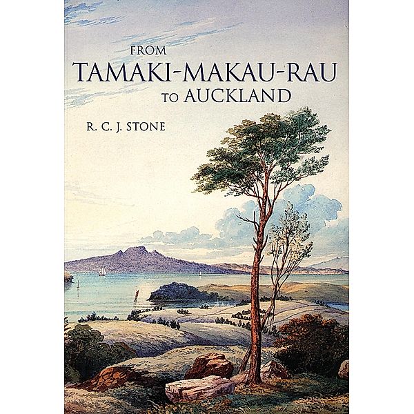 From Tamaki-Makaurau-Rau to Auckland, Russell Stone