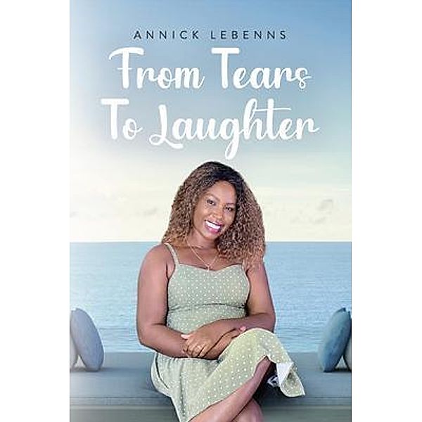 From Tears to Laughter, Annick Lebenns