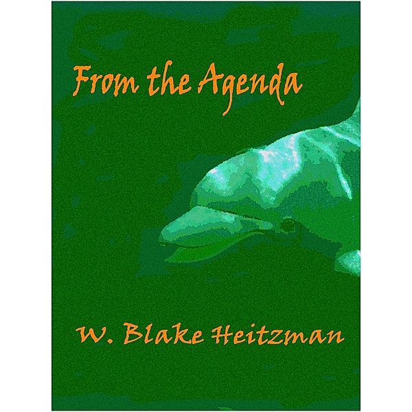 From the Agenda, W. Blake Heitzman