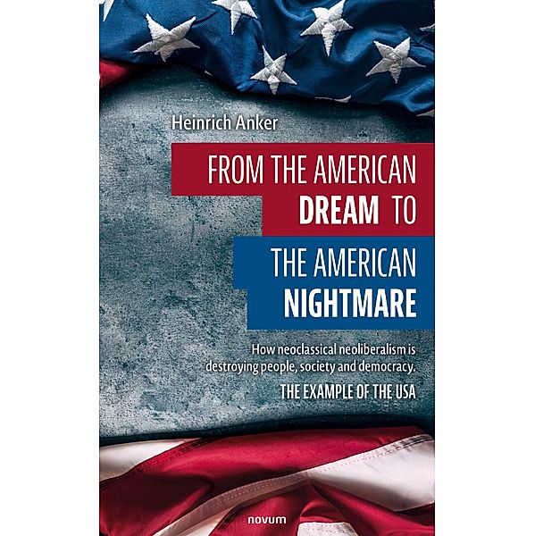 From the American dream to the American nightmare, Heinrich Anker