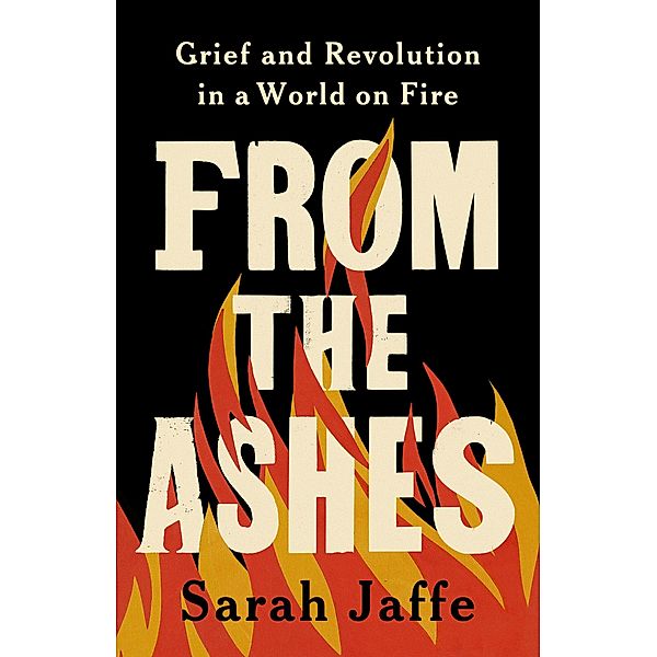 From the Ashes, Sarah Jaffe