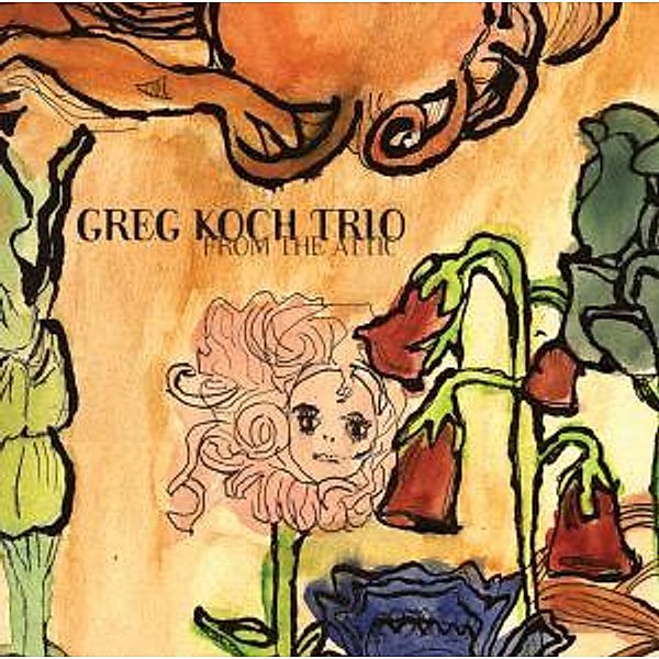 From The Attic, Greg Koch Trio