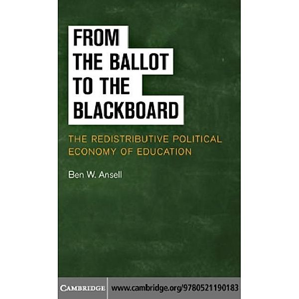 From the Ballot to the Blackboard, Ben W. Ansell