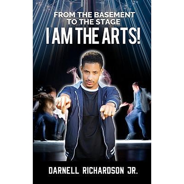 From the Basement to the Stage / D. Richardson Productions LLC., Darnell Richardson