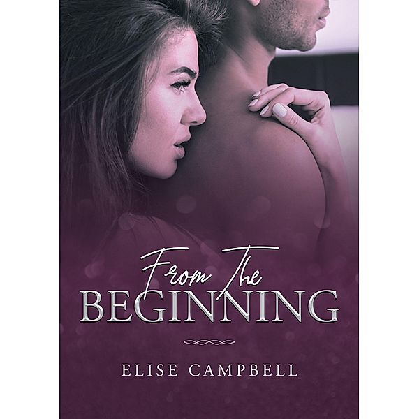 From The Beginning, Elise Campbell
