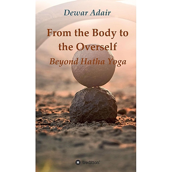 From the Body to the Overself, Dewar Adair