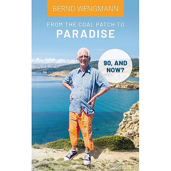 From the coal patch to paradise, Bernd Wengmann