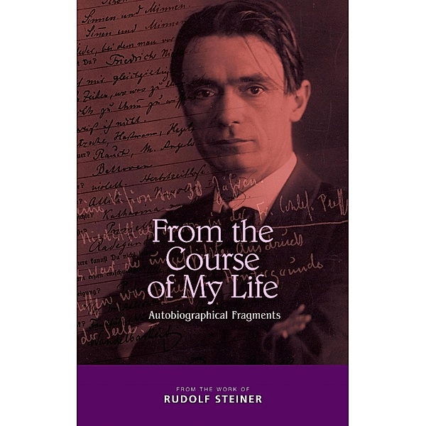 From the Course of My Life, Rudolf Steiner