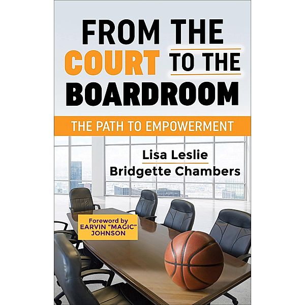 From the Court to the Boardroom, Lisa Leslie, Bridgette Chambers