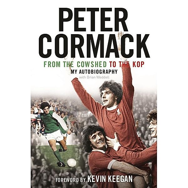 From the Cowshed to the Kop, Peter Cormack