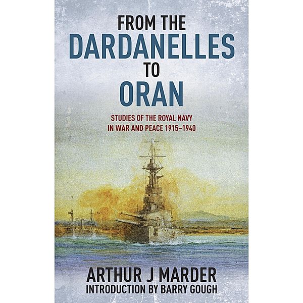 From the Dardanelles to Oran, Arthur Marder