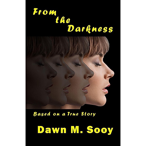 From the Darkness, Dawn M. Sooy