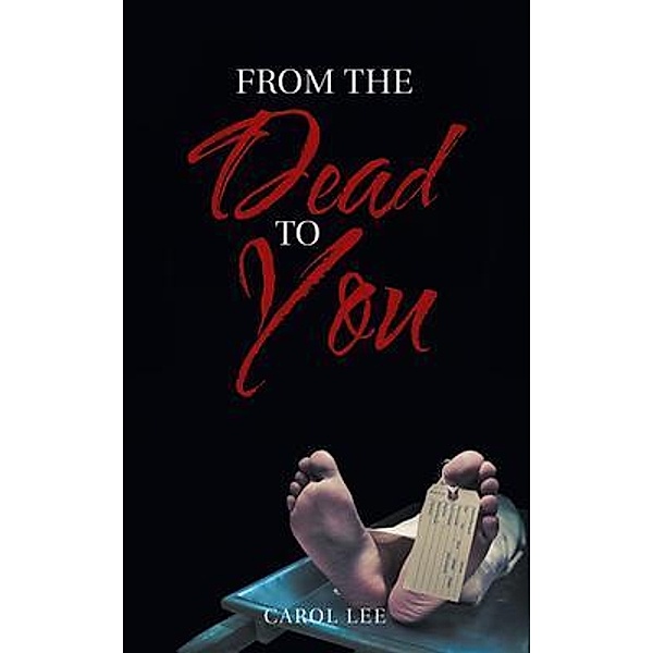 From the Dead to You, Carol Lee