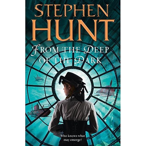 From the Deep of the Dark, Stephen Hunt