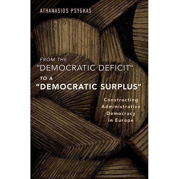 From the Democratic Deficit to a Democratic Surplus, Athanasios Psygkas