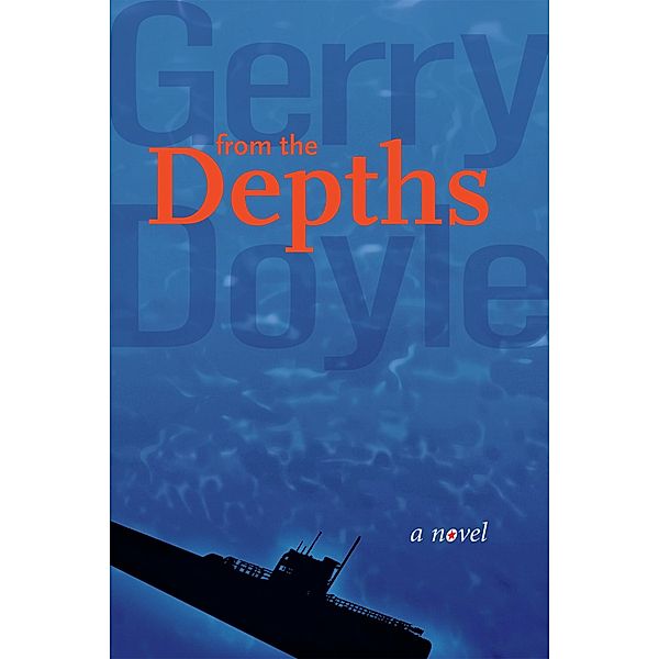 From the Depths / Nathaniel Drinkwater Novels, Gerry Doyle