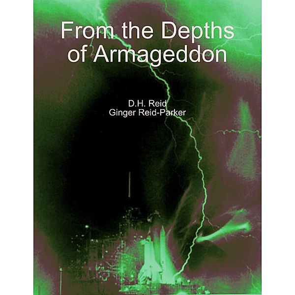 From the Depths of Armageddon, D. H. Reid, Ginger Reid-Parker