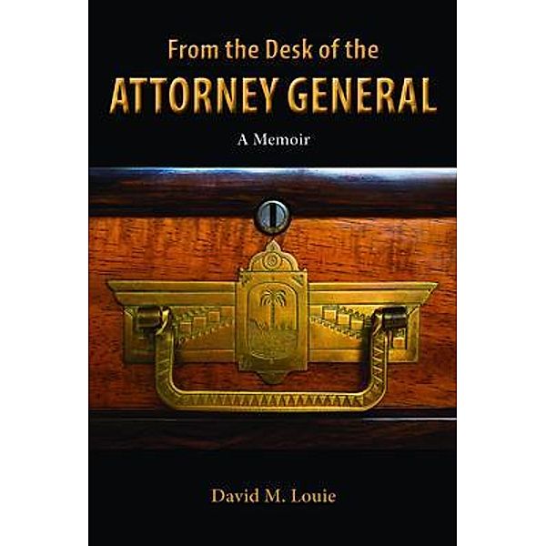 From the Desk of the Attorney General, David Louie